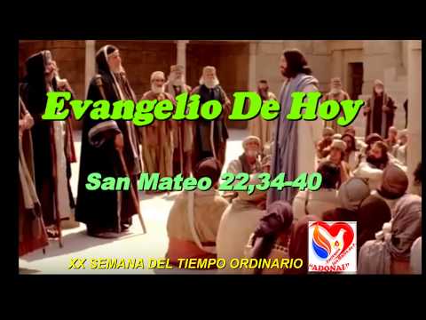 Reflexión del evangelio de hoy  San Mateo 22,34-40