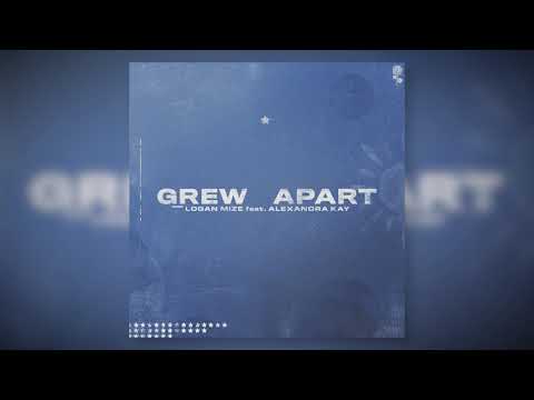 Logan Mize feat. Alexandra Kay - "Grew Apart" (Official Audio)