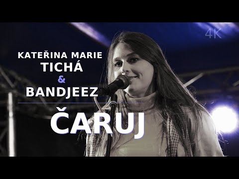Kateřina Marie Tichá & Bandjeez - ČARUJ (Ostrava 2021)