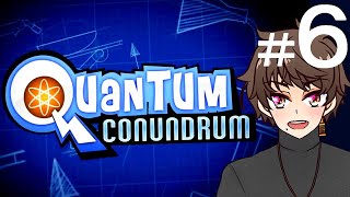 【V実況】Quantum Conundrum #6 「上へまぃりまぁ～す」