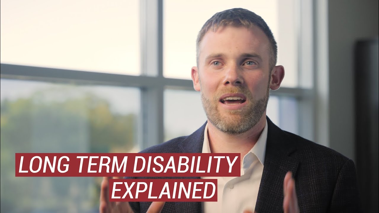 Long Term Disability Claims Explained