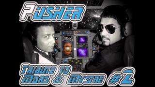 Pusher - Tribute to Mars & Mystre Vol 2 (Classic Trance)