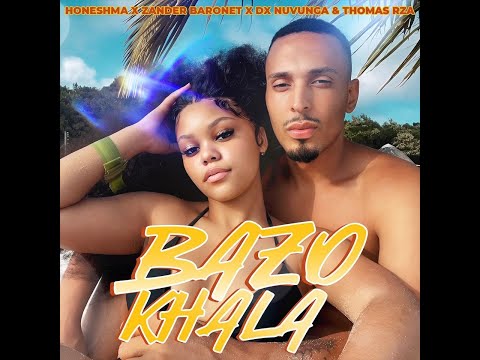Zander Baronet x Honeshma - Bazokhala (feat. Dx Nuvunga & Thomas RZA) | MOZ Melodies
