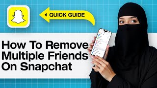 How To Remove Multiple Friends On Snapchat | Delete Multiple Snapchat Friends - Bulk Remove Friends