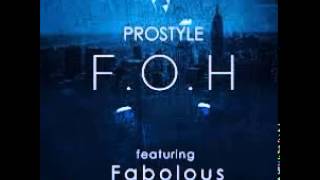 DJ Prostyle ft. Fabolous & French Montana - F.O.H.