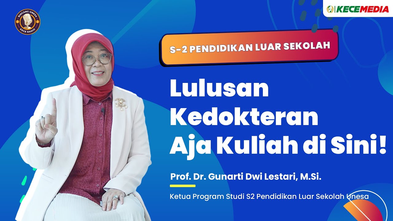 S2 Pendidikan Luar Sekolah, Lulusan Kedokteran Aja Kuliah di Sini! - BINCANG UNESA Spesial Pasca
