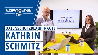 TOPMOTIVE trifft Kathrin Schmitz: Datenschutz kurz und knapp erklärt!