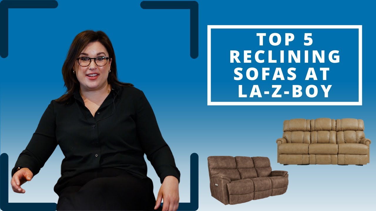 Top 5 Reclining Sofas at La-Z-Boy