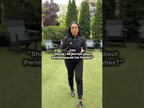 Should I Be Worried About Perimenopausal Hot Flashes?