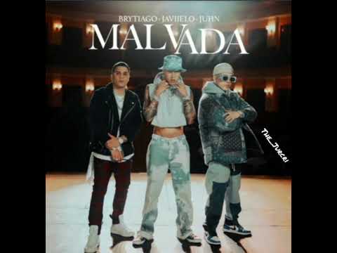 Brytiago, Javiielo, Juhn- Malvada