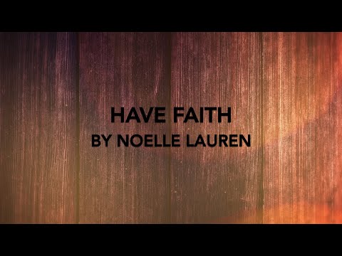 Noelle Lauren - Have Faith (Official Lyric Video)