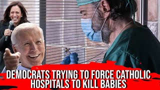 PFL-Democrats trying to force Catholic Hospitals to kill babies - Praying for America, 10/26/2022