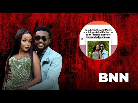 Bolo & Mueni  Faking Standards? - BNN