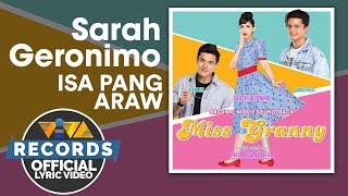Sarah Geronimo — Isa Pang Araw | Miss Granny OST [Official Lyric Video]
