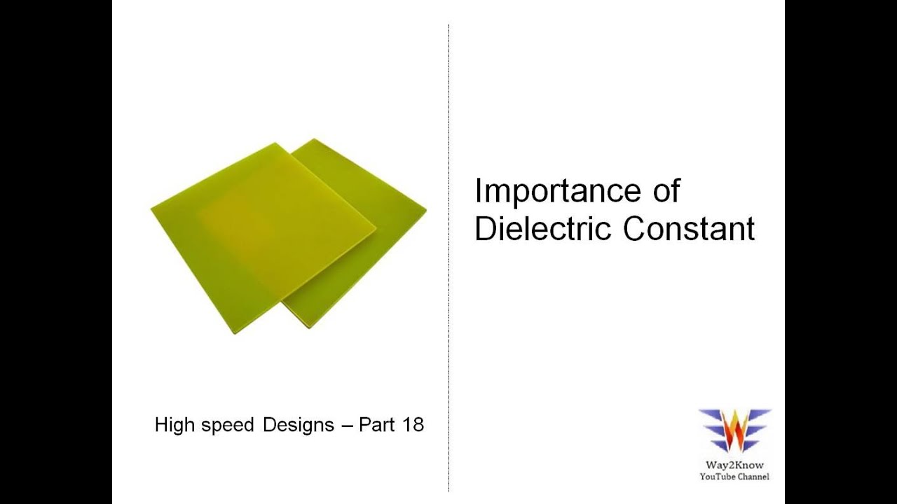 Dielectric Constant of PCB | Signal Frequency vs Dielectric Losses | High Speed Designs - Part 18