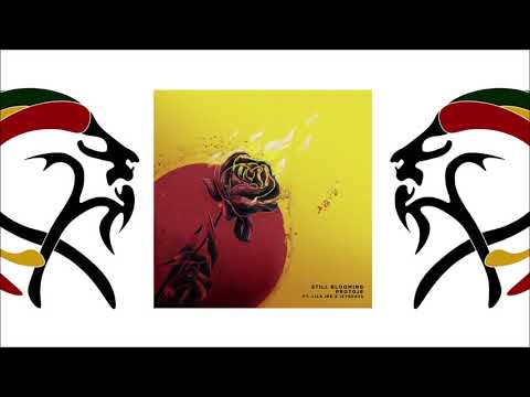 Protoje Ft Lila Iké & IzyBeats - Still Blooming (2021 By RCA & In Digg Nation)