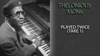 THELONIOUS MONK - PLAYED TWICE (TAKE 1)