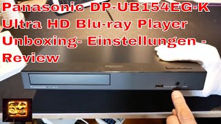 Panasonic DP-UB154EG-K Ultra HD Blu-ray Player Unboxing- Einstellungen -Review