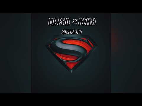 Lil Phil x Keith - Superman (Official Audio)