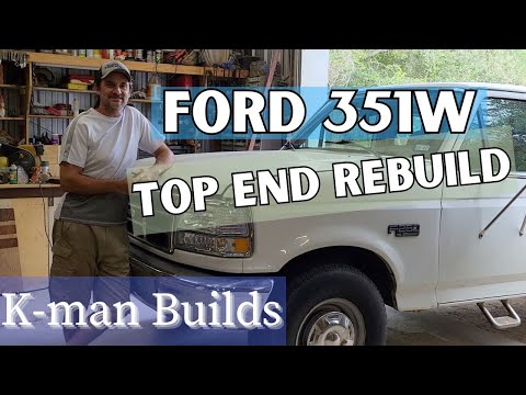 K-man Builds - Ford 1996 F250 - 351W - 5.8L Engine Top End Rebuild