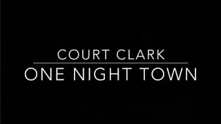 Court Clark - One Night Town (Ingrid Michaelson/Mat Kearney Cover) [Final Mix]