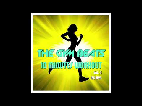 THE GYM BEATS "10 Minutes Workout Vol.3" - Track #8