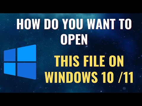 How Do You Want to Open This File on Windows 10/11