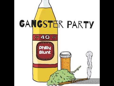 PhillyBlunt - Gangster Party