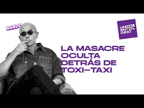 La masacre oculta detrás de Toxi-Taxi