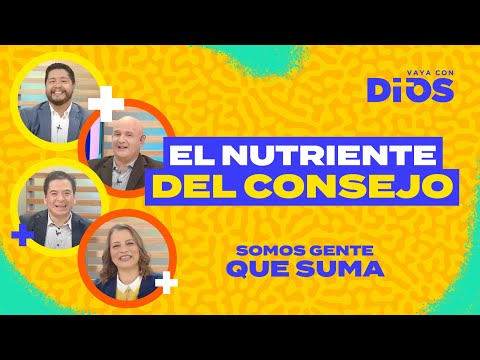 VayaConDios Ep. 585 - El nutriente del consejo