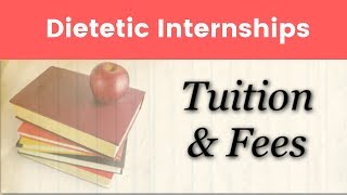 Dietetic Internship Tuition Costs 2018-2019