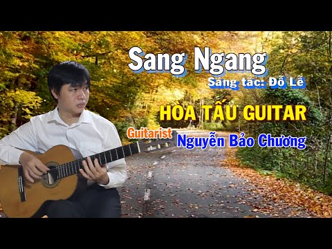 Sang Ngang - Hòa Tấu Guitar Solo - Nguyễn Bảo Chương