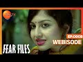 Fear Files Ep 8 Webisode Zee TV