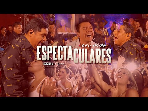 ESPECTACULARES Hnos. Yaipén - Edición 1 en Piura