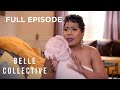 Belle Collective S1 E3 Sisters In The Struggle Full Episode OWN