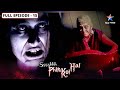 Ssshhhh Phir Koi Hai Season 3 Dayan FULL Episode 15 श्श्श्श् फिर कोई ह