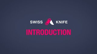 swiss knife tutorial 01 - introduction