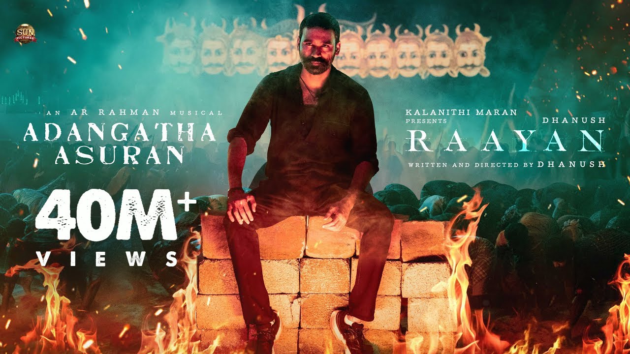 Adangaatha Asuran Song Lyrics | Raayan 2024 | A. R. Rahman, Dhanush