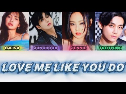 How would Lisa, Jungkook, Jennie & Taehyung sing "Love me like you do" by Ellie Goulding | AI Cover|