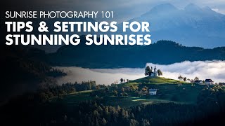 Sunrise Photography 101 - Tips &amp; Settings for Stunning Sunrises