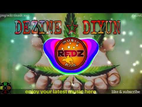 GEL LO WEST SIDE   DEZINE SEAN RII & DIYUN SOLO MUSIC 2017