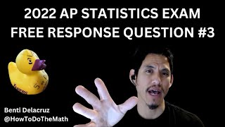 2022 AP Statistics Exam Free Response Question #3