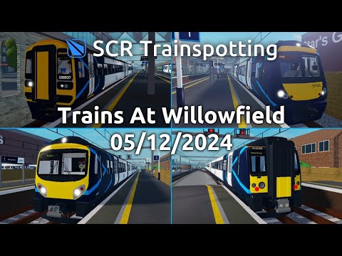 Trains At Willowfield 05/12/2024 - SCR Trainspotting - Roblox Stepford County Railway