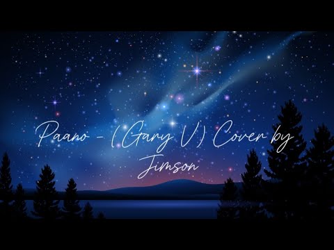 Paano - (Gary V) Cover by Jimson