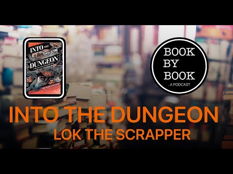 Into the Dungeon - Lok the Scrapper by Hari Conner