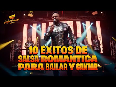 10 Éxitos de la Salsa Romántica Para Cantar y Bailar - Salsa Power Band