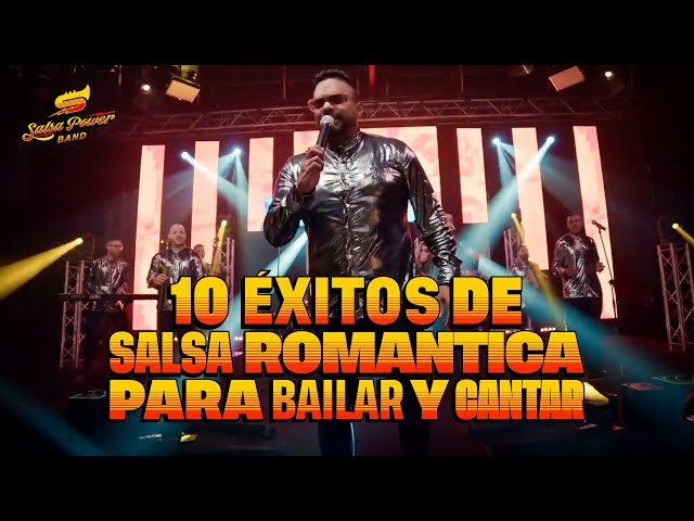 10 Éxitos de la Salsa Romántica Para Cantar y Bailar - Salsa Power Band