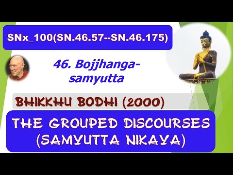 SNx_100(SN.46.57--SN.46.175), Bhikkhu Bodhi 2000, Samyutta Nikaya, SN (May 2020, Audio Texts)