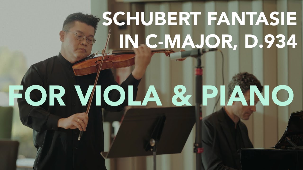 Schubert Fantasie in C-Major, D.934 (for Viola & Piano) - Che-yen Chen & Steven Vanhauwaert