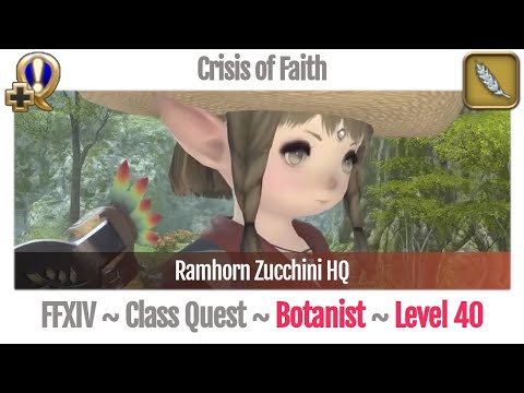 FFXIV Botanist Quest Level 40 ~ A Realm Reborn ~ Crisis of Faith (Ramhorn Zucchini HQ)